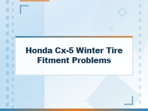 Navigating Honda Cx-5 Winter Tire Fitment Issues