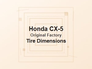 Original Factory Tire Dimensions for the Honda Cx-5